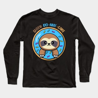 Sloth Do-nut Care Long Sleeve T-Shirt